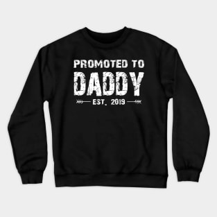 Promoted To Daddy Shirt 2019 First Time New Dad Mens Gift Crewneck Sweatshirt